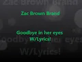 Zac Brown Band - Goodbye In Her Eyes with Lyrics on screen!!!!