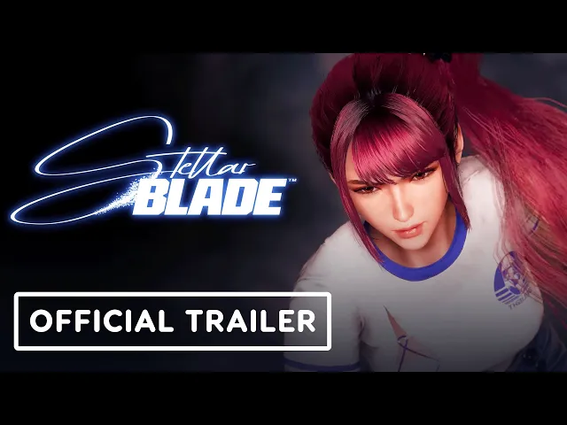 Stellar Blade - Official PC Launch Trailer