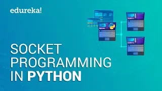 Socket Programming in Python Sending and Receiving Data with Sockets in Python Edureka