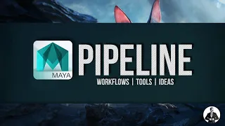 Maya Pipeline for Visual Effects and Animation