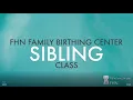 FHN Family Birthing Center Sibling Class