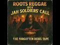 Download Lagu Roots Reggae 1974 (Unreleased Album) – Jah Soldiers’ Call: The Forgotten Rebel Tapes