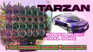 tarzan song power music viral song dj bhaben remix edm 11 0 mix