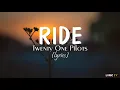 Download Lagu Twenty One Pilots - Ride ( lyrics ) 1 hour