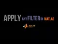 Apply any Filter on Image in MATLAB