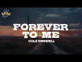 Download Lagu Cole Swindell - Forever To Me (Lyrics)