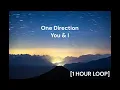 Download Lagu One Direction - You \u0026 I [1 HOUR LOOP]