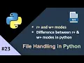 File Handling in Python r and w Mode in File Handling Difference between r and w modes