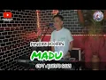 Download Lagu ANDRI KHAN - MADU - Cipt : Yanto sari - Arr : Andri khan