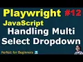 Playwright with JavaScript Multi Select Dropdown Automation With Practical Demo