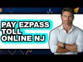 How to Pay EZPass Toll Online NJ Updated