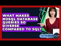 What Makes NoSQL Database Queries So Diverse Compared To SQL - Server Logic Simplified