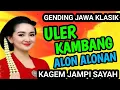 Lagu ULER KAMBANG ALON ALONAN GENDING JAWA KLASIK KAGEM JAMPI SAYAH.