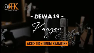 Download Kangen - Dewa 19 | Akustik+Drum Karaoke MP3