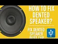 How to Fix Dented Speaker Fix Dented Speaker Dust Cap Tech icon plus