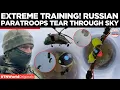 WATCH: ELITE RUSSIAN DROP: Paratroops Train To Strike Deep While EU Militaries Hide |Times Now World