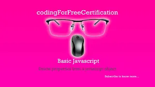 Basic Javascript Delete Properties from a JavaScript Object freeCodeCamp 89 of 113