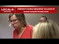 Oakland County babysitter accused of sexually assaulting child for years appears in court