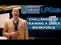 AmeriGas safety expert explains the challenges of training a large workforce