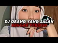 Download Lagu DJ ORANG YANG SALAH REGGAE VERSION - Dj Gombal Remix
