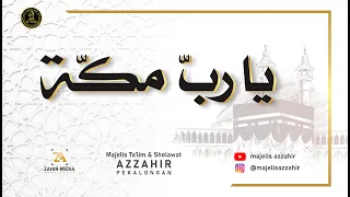 YAA ROBBA MAKKAH - Majelis Az Zahir ( Full Teks Arab & Indonesia )