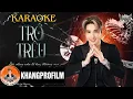Lagu [ Karaoke ] TRỚ TRÊU | LÂM CHẤN KHANG