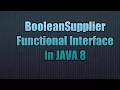 BooleanSupplier Functional Interface in JAVA 8 Writing Lambda Expression