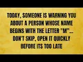 Download Lagu 🔴 TODAY, SOMEONE IS WARNING YOU ABOUT A PERSON WHOSE NAME BEGINS WITH THE LETTER \