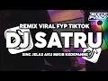 DJ SING JELAS AKU MIKIR KE DEPANNE || DJ SATRU BY RULLY FVNKY RMX VIRAL FYP TIKTOK TERBARU