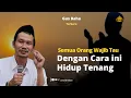 Download Lagu Gus Baha | kuncine urip tenang (TAPI PASTI)