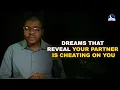 Dreams That Reveal Your Partner Is Cheating On You