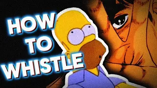 How To Get Good At Whistling