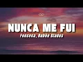 Fonseca, Rubén Blades - Nunca me fui (Letra/Lyrics)