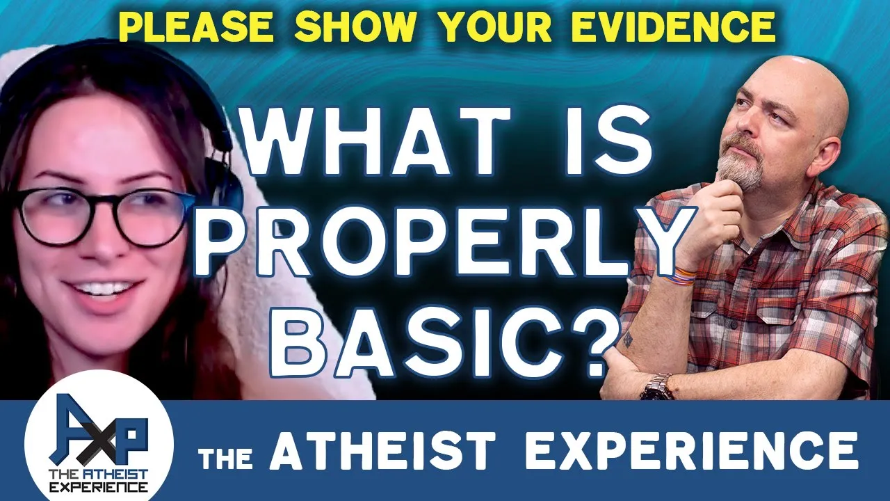 Believing In A God Is A Properly Basic Belief | Robert-OR | Atheist Experience 25.37