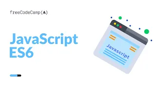 FreeCodeCamp JavaScript Walkthrough JavaScript ES6