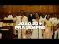 João 20 + Pra sempre | WORSHIP