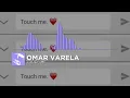 [Future] - Omar Varela - Touch Me