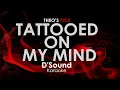 Lagu Tattooed On My Mind - D' Sound karaoke