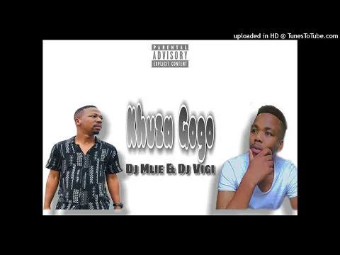 Download MP3 Dj Mlie & Dj Vigi - Khuza Gogo