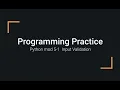 Python Practice Programming Module 5-1 Input Validation Loops