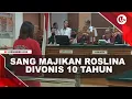 ROSLINA FANG DIVONIS 10 TAHUN KASUS PENGANIAYAAN SADIS TERHADAP ART | U-NEWS