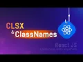 Thu vien clsx va classnames Su dung nhieu class class dong trong ReactJS