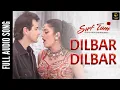Download Lagu Dilbar Dilbar Full Song | Sirf Tum 1999 | Sanjay Kapoor, Sushmita Sen | Alka Yagnik | Sameer