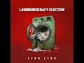 Lagu LAUNDERERCRACY ELECTION - LYNN LYNN @ ခဝါသည်ကရေစီ ရွေးကောက်ပွဲ - လင်းလင်း
