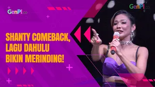 Shanty Comeback! Lagu Dahulu Hidup Lagi dengan Nuansa Berbeda