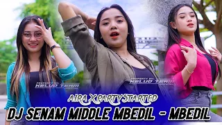 dj party senam midle mbedil mbedil dj aira yang kalian cari