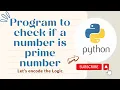 Program to check if a number is Prime number in Python Python Tutorials for Beginners Coding