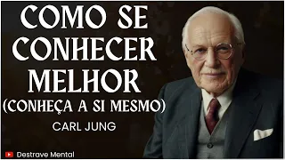Como se conhecer melhor - Carl Jung (Filosofia Junguiana)