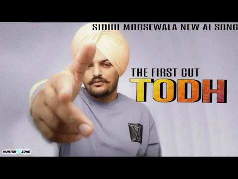 Download MP3 TODH ( THE FIRST CUT) || Sidhu moosewala new ai song || new punjabi song || OFFICIAL VIDEO