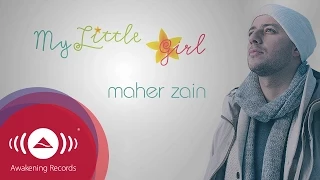 maher zain my little girl official lyric video